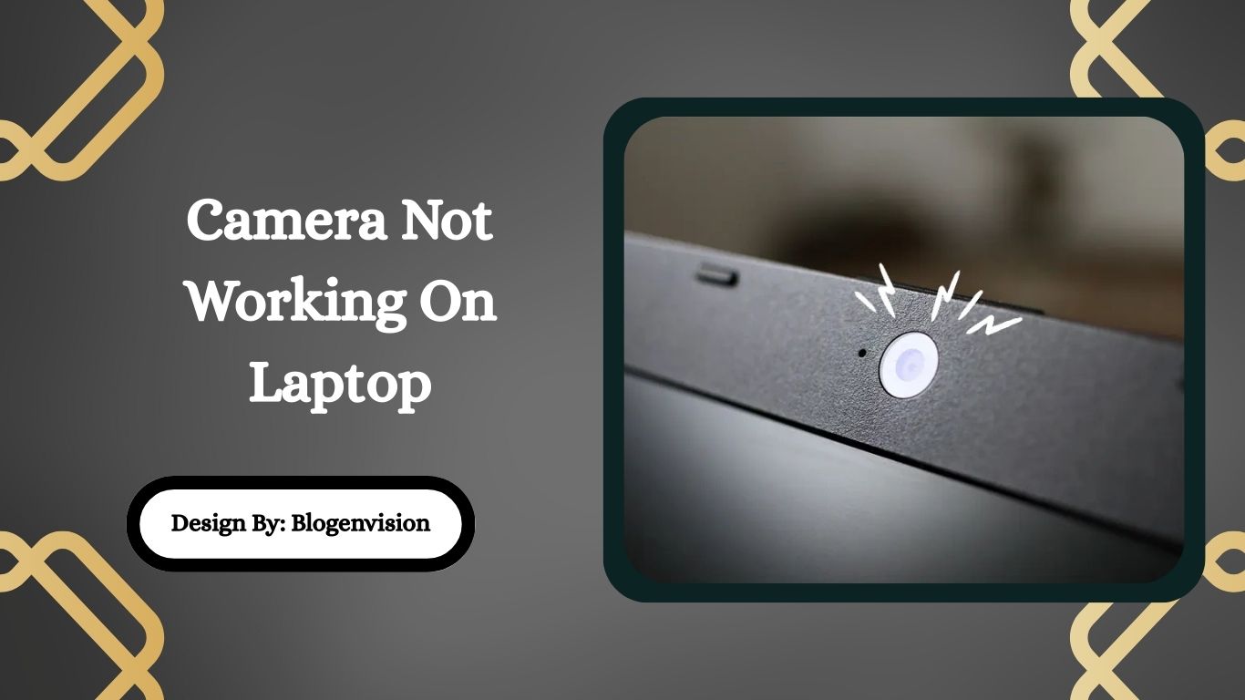 Camera Not Working On Laptop