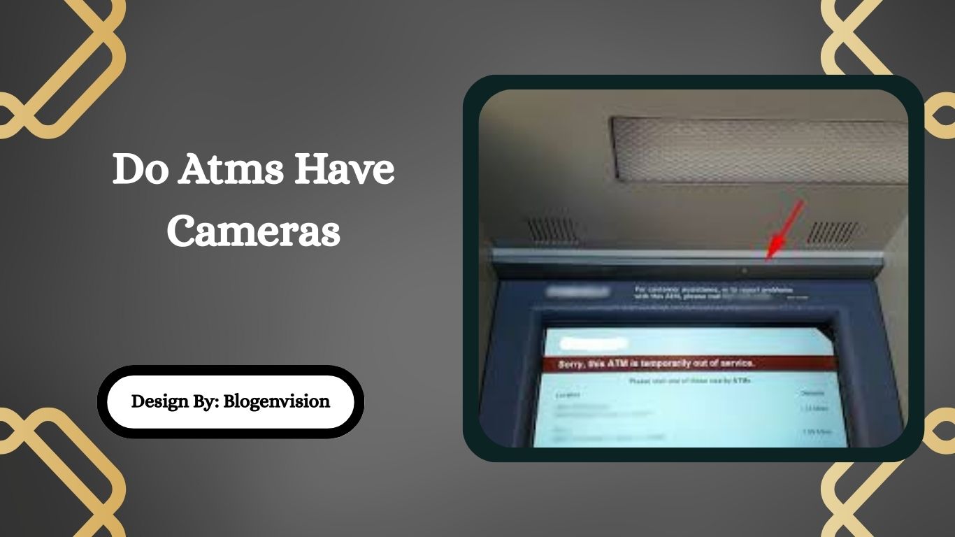 Do Atms Have Cameras