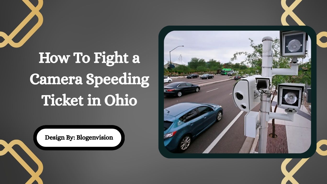 How To Fight a Camera Speeding Ticket in Ohio