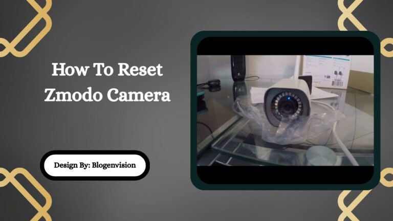 How To Reset Zmodo Camera
