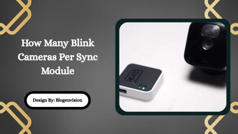 How Many Blink Cameras Per Sync Module