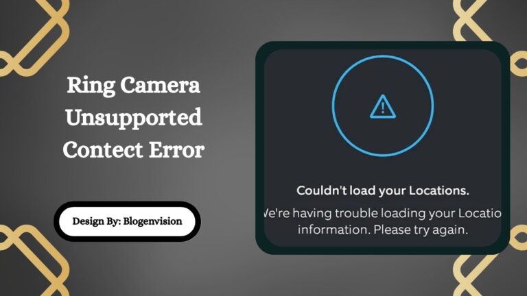 Ring Camera Unsupported Contect Error