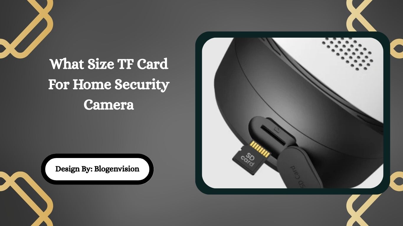 What Size TF Card For Home Security Camera