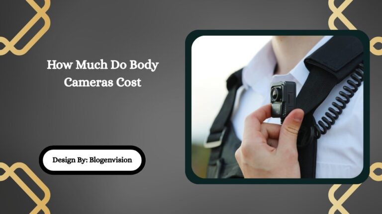 How Much Do Body Cameras Cost