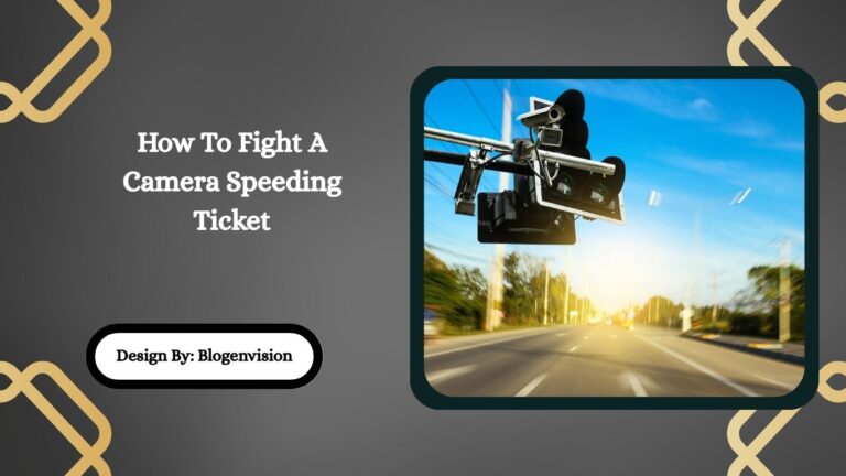 How To Fight A Camera Speeding Ticket