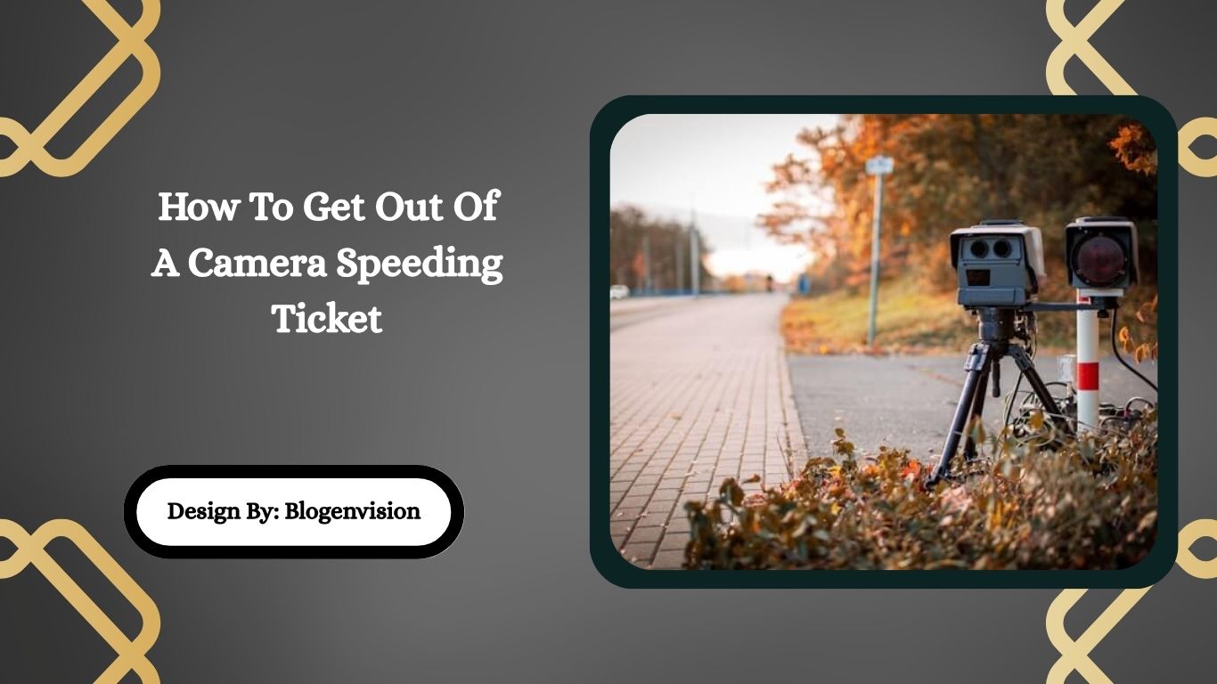 How To Get Out Of A Camera Speeding Ticket