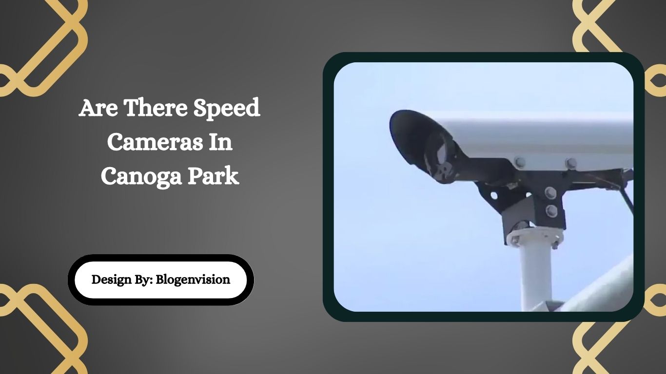 Are There Speed Cameras In Canoga Park
