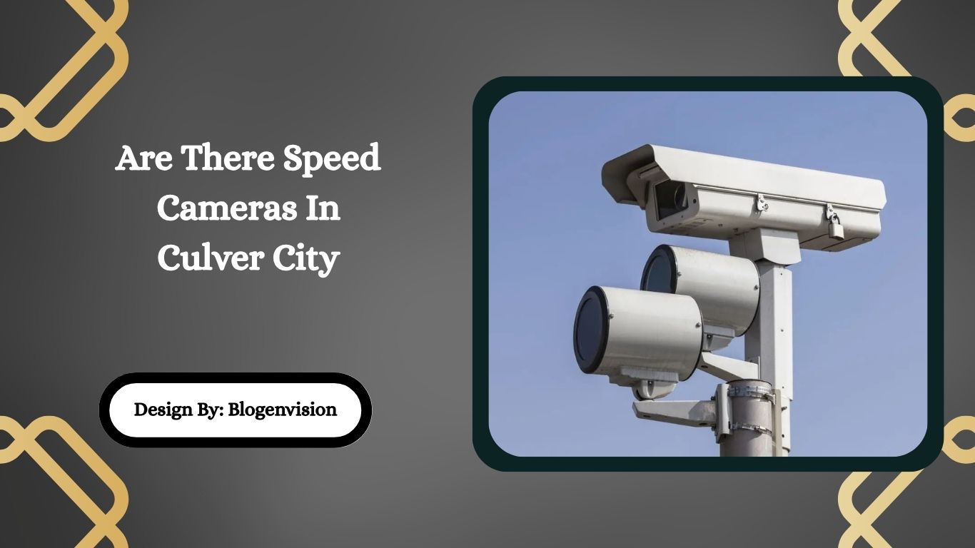 Are There Speed Cameras In Culver City