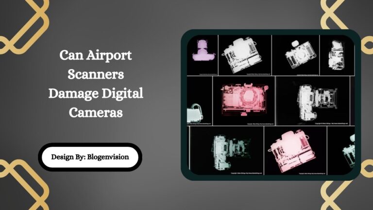 Can Airport Scanners Damage Digital Cameras