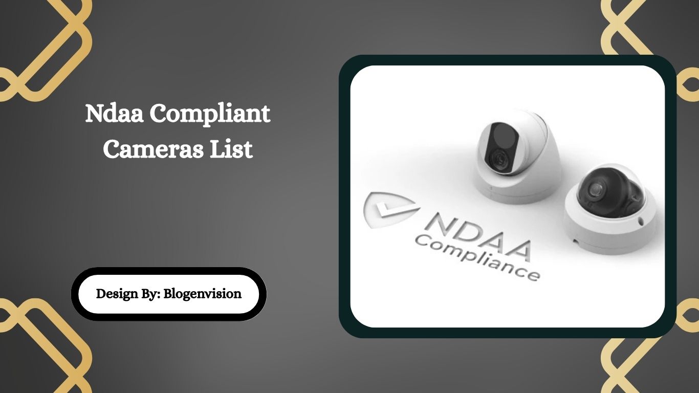 Ndaa Compliant Cameras List