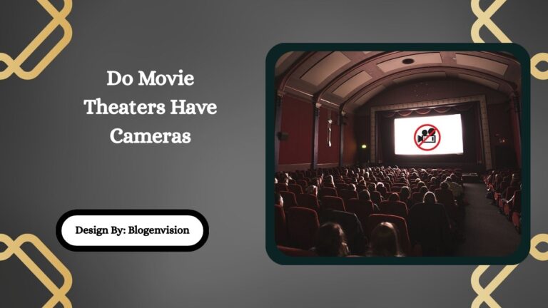 Do Movie Theaters Have Cameras