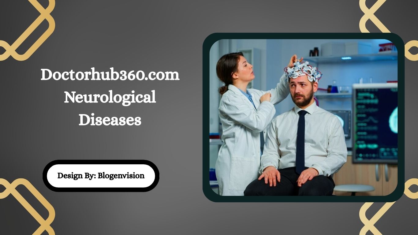 Doctorhub360.com Neurological Diseases