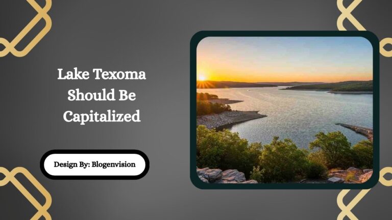 Lake Texoma Should Be Capitalized